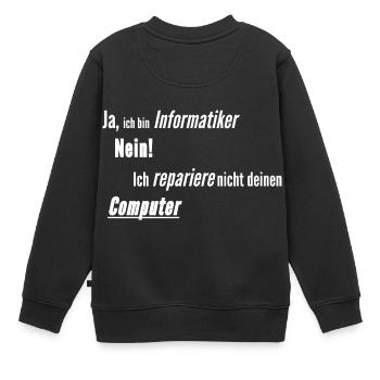 Informatiker Computer kaputt - Kinder Premium Organic Sweatshirt - Schwarz - Hinten - AI Model Kid Female (0cm)