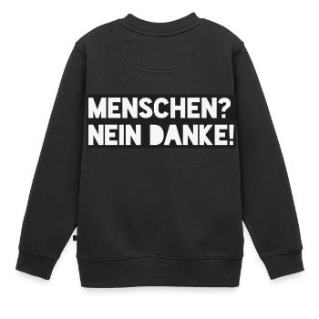 Menschen? Nein danke - Kinder Premium Organic Sweatshirt - Schwarz - Hinten - AI Model Kid Female (0cm)