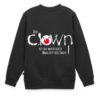 Der Clown ist die wichtigste Mahlzeit des Tages - Kinder Premium Organic Sweatshirt - Schwarz - Hinten - AI Model Kid Female (0cm)