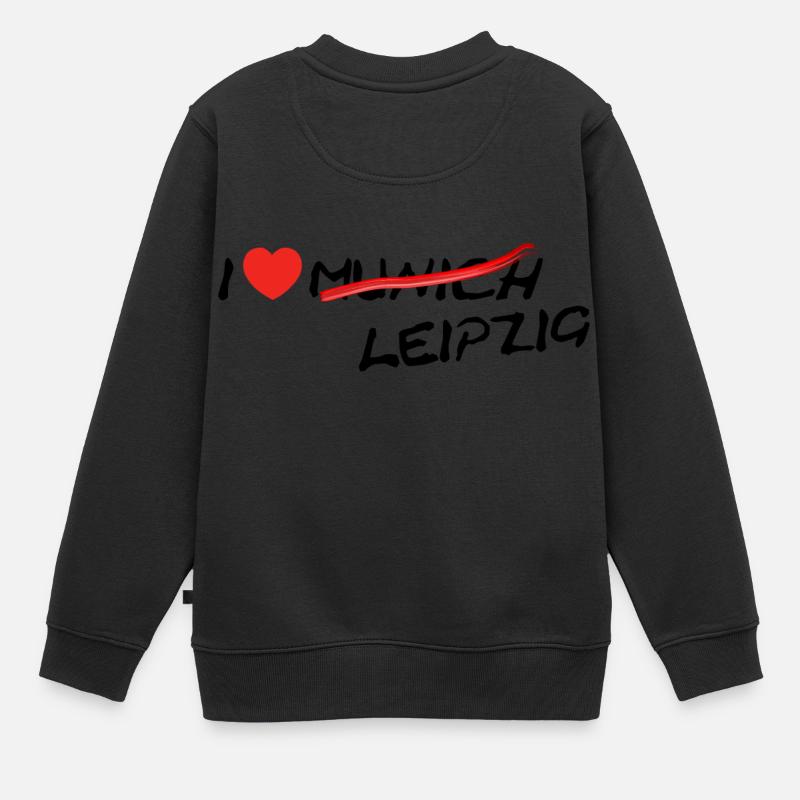 Leipzig ist das neue Munich / Bayern / Geschenk - Kinder Premium Organic Sweatshirt - Schwarz