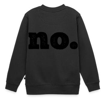 Einfach "no." - Kinder Premium Organic Sweatshirt - Schwarz - Hinten - AI Model Kid Female (0cm)