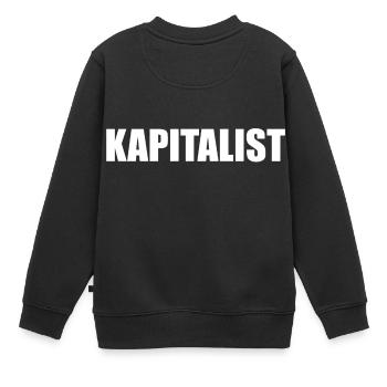Kapitalist Spruch Geschenkidee - Kinder Premium Organic Sweatshirt - Schwarz - Hinten - AI Model Kid Female (0cm)