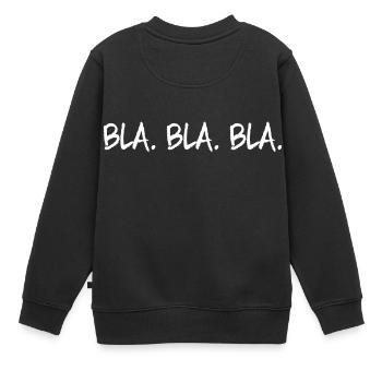 Bla Bla Bla - Sweat Premium enfant bio - noir - Dos - AI Model Kid Female (0cm)