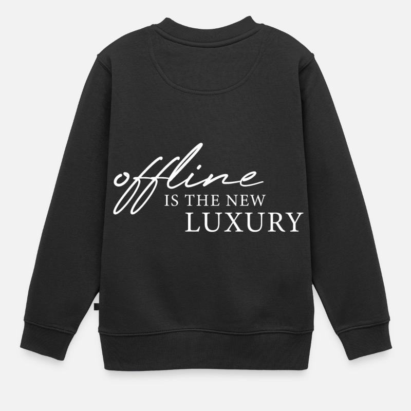 Offline est le nouveau luxe - Sweat Premium enfant bio - noir