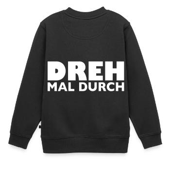 Dreh mal durch - Kinder Premium Organic Sweatshirt - Schwarz - Hinten - AI Model Kid Female (0cm)