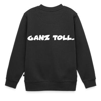 Ganz Toll / Cool - Kinder Premium Organic Sweatshirt - Schwarz - Hinten - AI Model Kid Female (0cm)