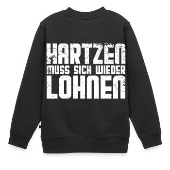 Hartzen muss sich wieder lohnen Hartz 4 Geschenk - Kinder Premium Organic Sweatshirt - Schwarz - Hinten - AI Model Kid Female (0cm)