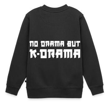 No Drama But K-Drama - Kinder Premium Organic Sweatshirt - Schwarz - Hinten - AI Model Kid Female (0cm)