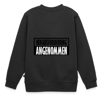 Herausforderung angenommen | Geschenk - Kinder Premium Organic Sweatshirt - Schwarz - Hinten - AI Model Kid Female (0cm)