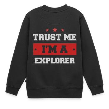 Trust me I'm a Explorer - Kinder Premium Organic Sweatshirt - Schwarz - Hinten - AI Model Kid Female (0cm)