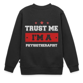 Croyez-moi, je suis un Physiothérapeute - Sweat Premium enfant bio - noir - Dos - AI Model Kid Female (0cm)