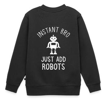 Kinder & Männer lieben Roboter - Instant Bro - Kinder Premium Organic Sweatshirt - Schwarz - Hinten - AI Model Kid Female (0cm)