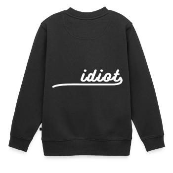 Idiot Logo Lustiger Spruch Junggesellenabschied - Kinder Premium Organic Sweatshirt - Schwarz - Hinten - AI Model Kid Female (0cm)