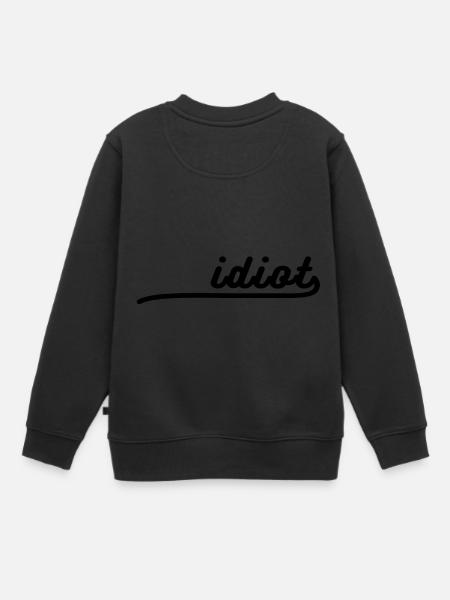 Idiootti Logo Funny iskulause lahjaidea - Sweatshirt Premium barn ekologisk - svart