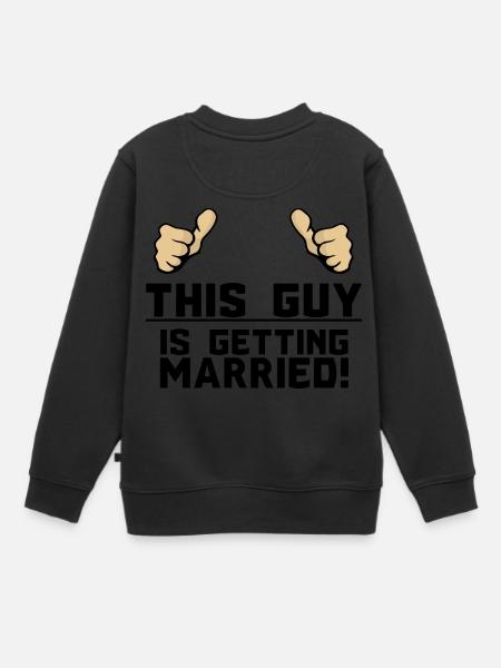 Ten facet żeni ślub slogan pomysł na prezent - Sweatshirt Premium barn ekologisk - svart
