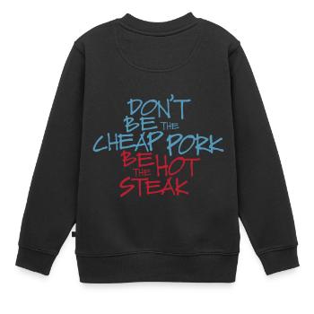Steak de porc pas cher Hot - Steak de porc - Sweat Premium enfant bio - noir - Dos - AI Model Kid Female (0cm)