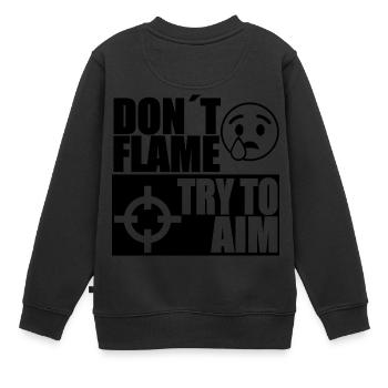 DONT FLAME TRY TO AIM - Sweat Premium enfant bio - noir - Dos - AI Model Kid Female (0cm)