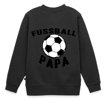 Fussball Papa Geschenkidee Stolz Ball Eltern Sport - Kinder Premium Organic Sweatshirt - Schwarz - Hinten - AI Model Kid Female (0cm)