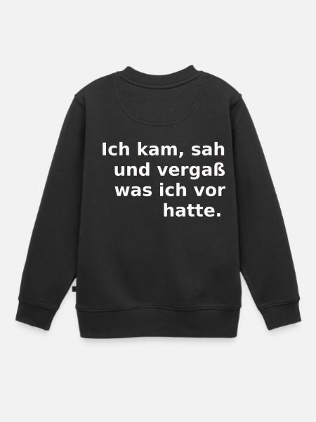 Witziger Spruch, lustig. - Kinder Premium Organic Sweatshirt - Schwarz