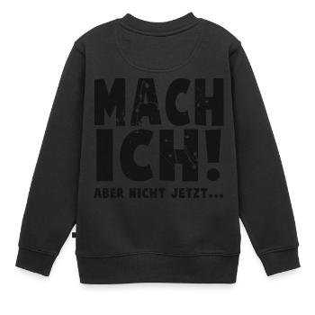 Je le fais ! mais pas maintenant - Sweat Premium enfant bio - noir - Dos - AI Model Kid Female (0cm)