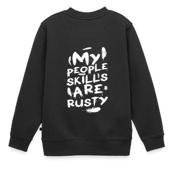 MES COMPÉTENCES DE PERSONNES SONT ROUILLÉES - Sweat Premium enfant bio - noir - Dos - AI Model Kid Female (0cm)