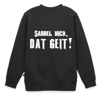 Sabbel nord-allemand nich. Dat geit! plat - Sweat Premium enfant bio - noir - Dos - AI Model Kid Female (0cm)