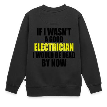 Elektriker Sprueche Spruch - Kinder Premium Organic Sweatshirt - Schwarz - Hinten - AI Model Kid Female (0cm)
