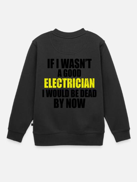 Electrician saying saying - Kids Premium Organic Sweatshirt - black