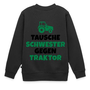 Tausche Schwester gegen Traktor - Kinder Premium Organic Sweatshirt - Schwarz - Hinten - AI Model Kid Female (0cm)