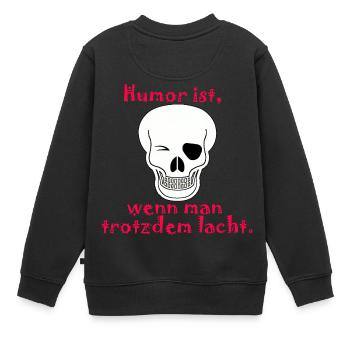 humor ist wenn man trotzdem lacht - Kinder Premium Organic Sweatshirt - Schwarz - Hinten - AI Model Kid Female (0cm)