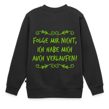 folge mir nicht - Kinder Premium Organic Sweatshirt - Schwarz - Hinten - AI Model Kid Female (0cm)