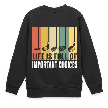 Golf Shirt für Golfer sagen "Das Leben ist voll - Kinder Premium Organic Sweatshirt - Schwarz - Hinten - AI Model Kid Female (0cm)
