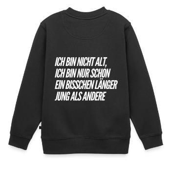 ich bin nicht alt - Kinder Premium Organic Sweatshirt - Schwarz - Hinten - AI Model Kid Female (0cm)