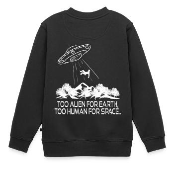 Trop étranger pour la terre Trop humain pour - Sweat Premium enfant bio - noir - Dos - AI Model Kid Female (0cm)