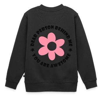 Liebe Person hinter mir, Du bist toll - Kinder Premium Organic Sweatshirt - Schwarz - Hinten - AI Model Kid Female (0cm)