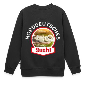 Norddeutsches Sushi | Fischbrötchen Matjes Hering - Kinder Premium Organic Sweatshirt - Schwarz - Hinten - AI Model Kid Female (0cm)
