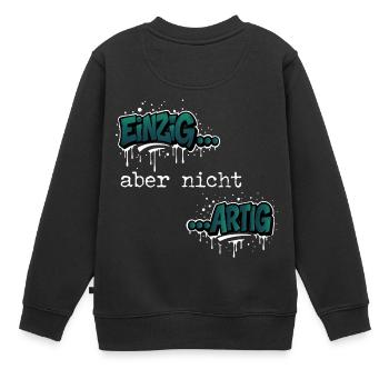 Einzig… aber nicht …artig Einzigartig Spruch - Kinder Premium Organic Sweatshirt - Schwarz - Hinten - AI Model Kid Female (0cm)