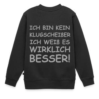 Lustiger Klugscheißer Spruch - Kinder Premium Organic Sweatshirt - Schwarz - Hinten - AI Model Kid Female (0cm)