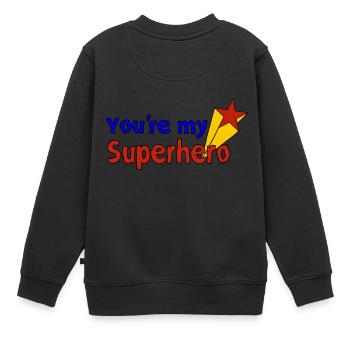 vous êtes mon super-héros - Sweat Premium enfant bio - noir - Dos - AI Model Kid Female (0cm)
