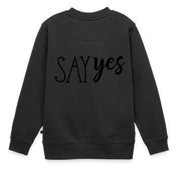 Say Yes - Kinder Premium Organic Sweatshirt - Schwarz - Hinten - AI Model Kid Female (0cm)