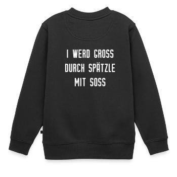 I werd groß durch Spätzle mit Soß - Kinder Premium Organic Sweatshirt - Schwarz - Hinten - AI Model Kid Female (0cm)