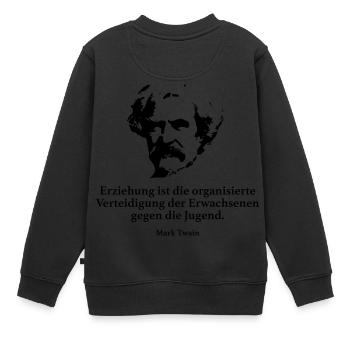 Twain: Erziehung ist die organisierte Verteidigun - Kinder Premium Organic Sweatshirt - Schwarz - Hinten - AI Model Kid Female (0cm)
