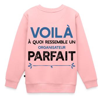 Un Organisateur parfait métier cadeau - Sweat Premium enfant bio - rose - Dos - AI Model Kid Female (0cm)