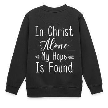 In christ alone christliches christen Geschenk - Kinder Premium Organic Sweatshirt - Schwarz - Hinten - AI Model Kid Female (0cm)