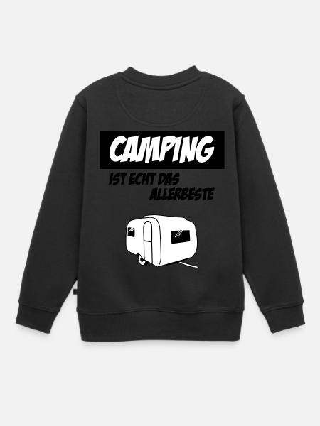 Camping Ist Echt Das Allerbeste - Kinder Premium Organic Sweatshirt - Schwarz