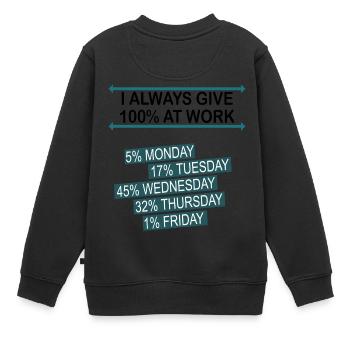 100 pour cent de travail Tasse Bureau humour noir - Sweat Premium enfant bio - noir - Dos - AI Model Kid Female (0cm)