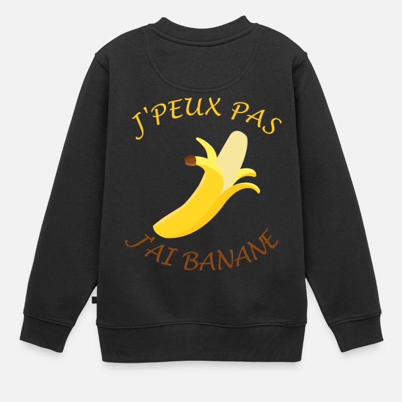 J'peux pas, j'ai banane - Sweat Premium enfant bio - noir