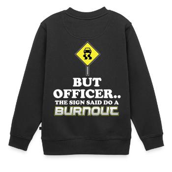 Burnout Funny Sarcasm Idée cadeau Sarcastique - Sweat Premium enfant bio - noir - Dos - AI Model Kid Female (0cm)