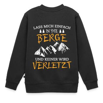 Lass mich in die Berge und keiner wird verletzt - Kinder Premium Organic Sweatshirt - Schwarz - Hinten - AI Model Kid Female (0cm)