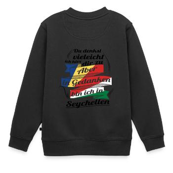 Geschenk Ich zuhoere gedanken in Seychellen - Kinder Premium Organic Sweatshirt - Schwarz - Hinten - AI Model Kid Female (0cm)